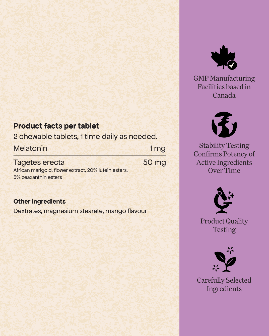 Each Energy Bird Disconnect and Sleep Tablet contains 1mg of Melatonin and 50mg of Tagetes Erecta